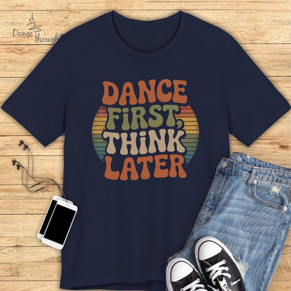 Dance First T-Shirt