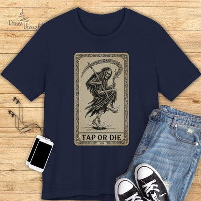 Tap Or Die T-Shirt