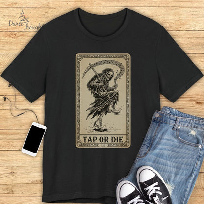 Tap Or Die T-Shirt