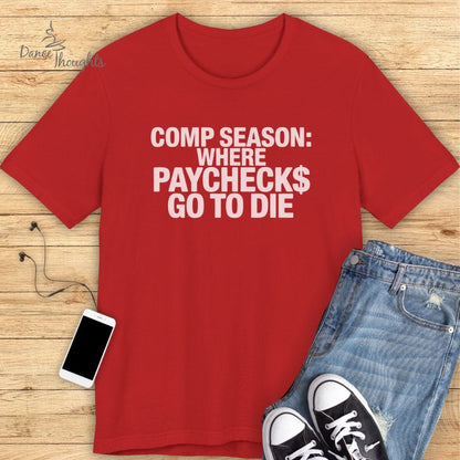 Paychecks T-Shirt