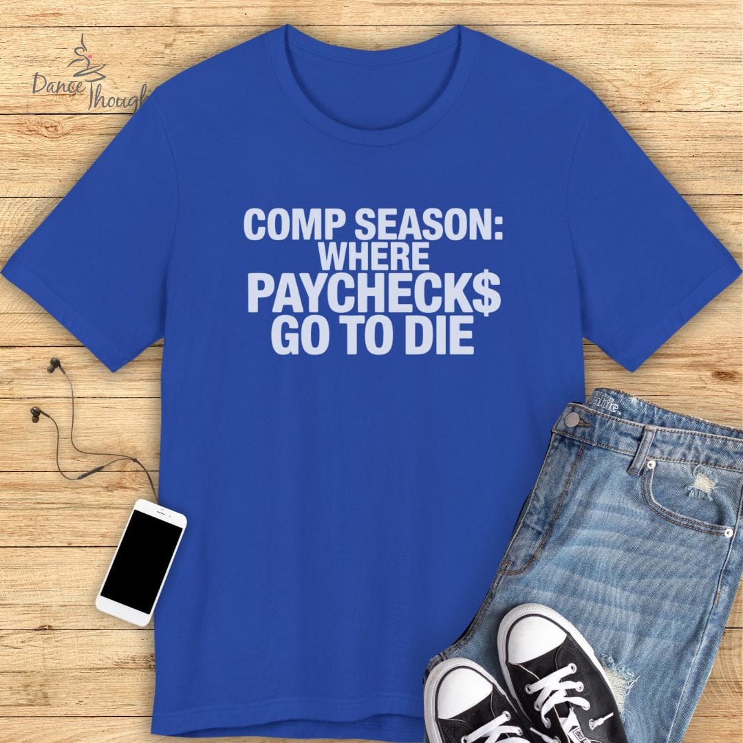 Paychecks T-Shirt