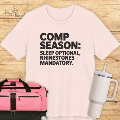 Comp Season T-Shirt