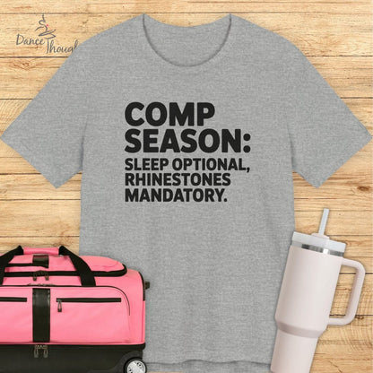 Comp Season T-Shirt