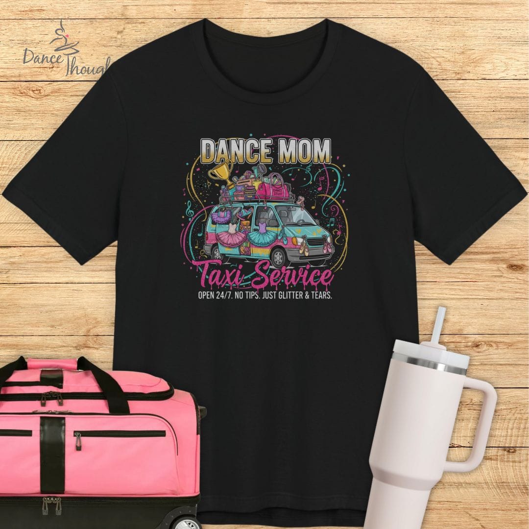 Dance Mom Taxi T-Shirt