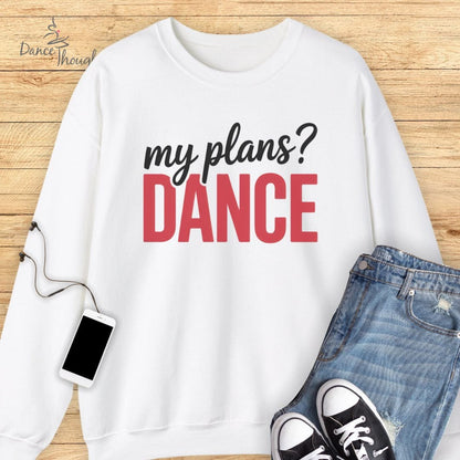 My Plans Sweatshirt