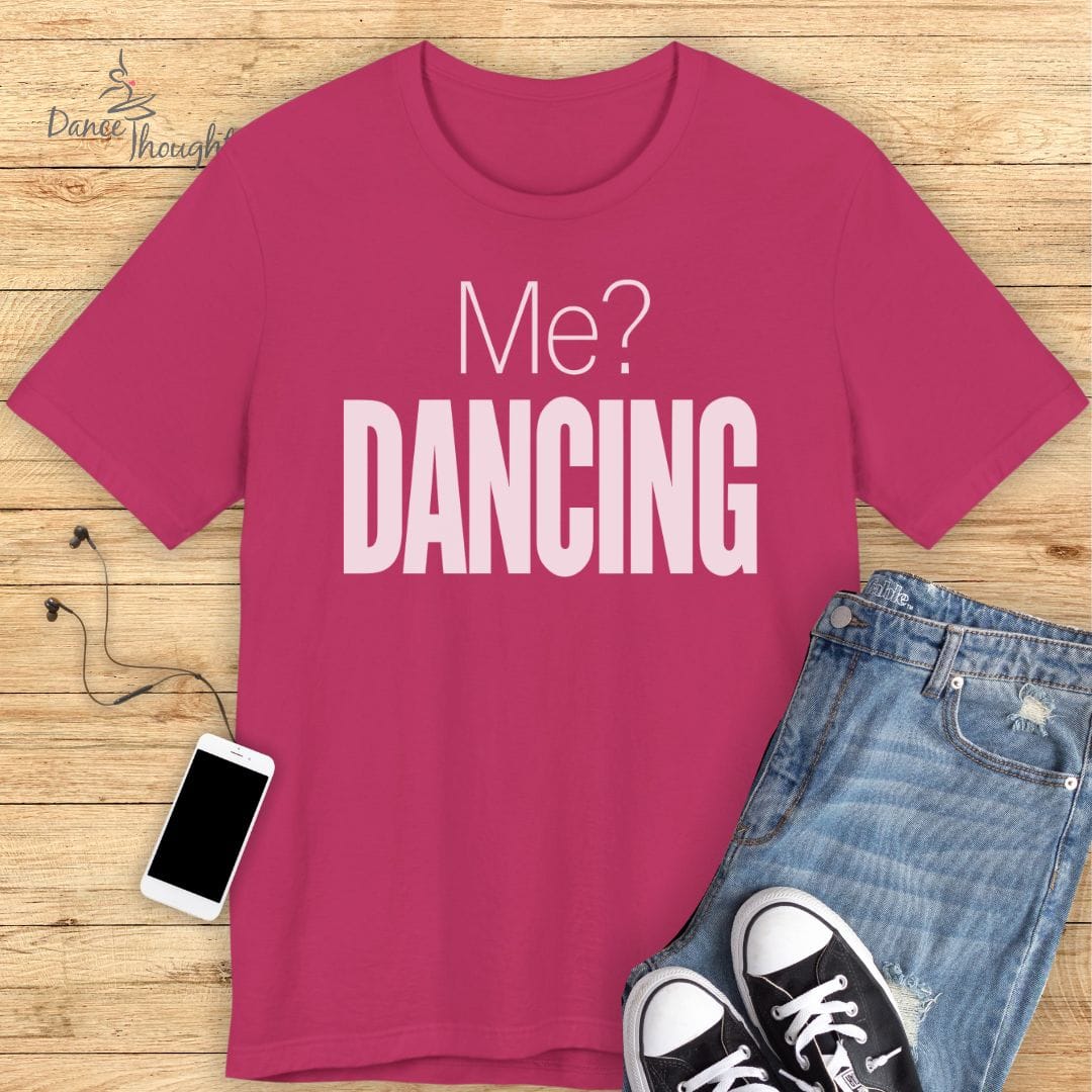 Me? Dancing T-Shirt
