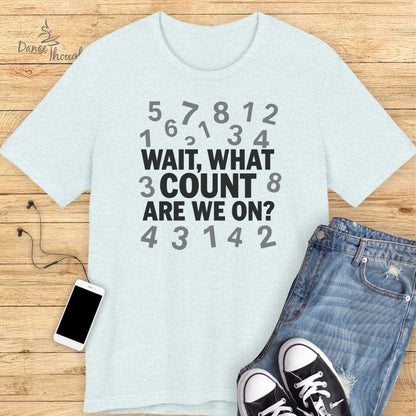 What Count T-Shirt