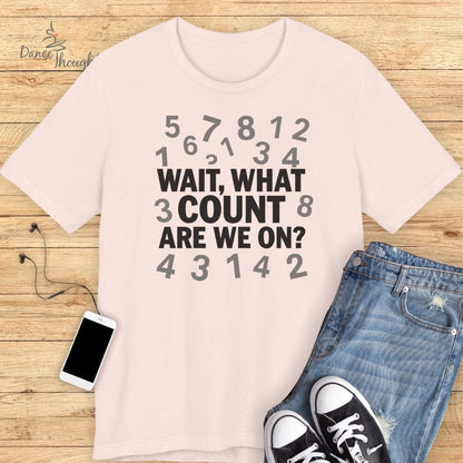 What Count T-Shirt