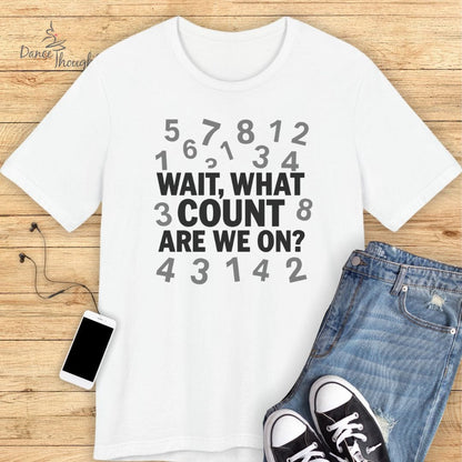 What Count T-Shirt
