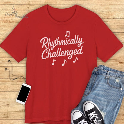 Rhythmically Challenged T-Shirt