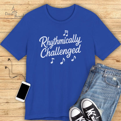 Rhythmically Challenged T-Shirt