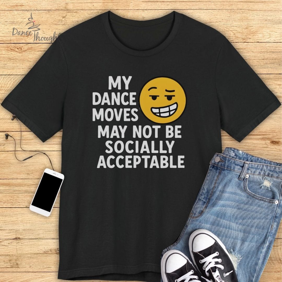 My Dance Moves T-Shirt