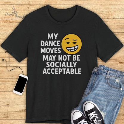 My Dance Moves T-Shirt