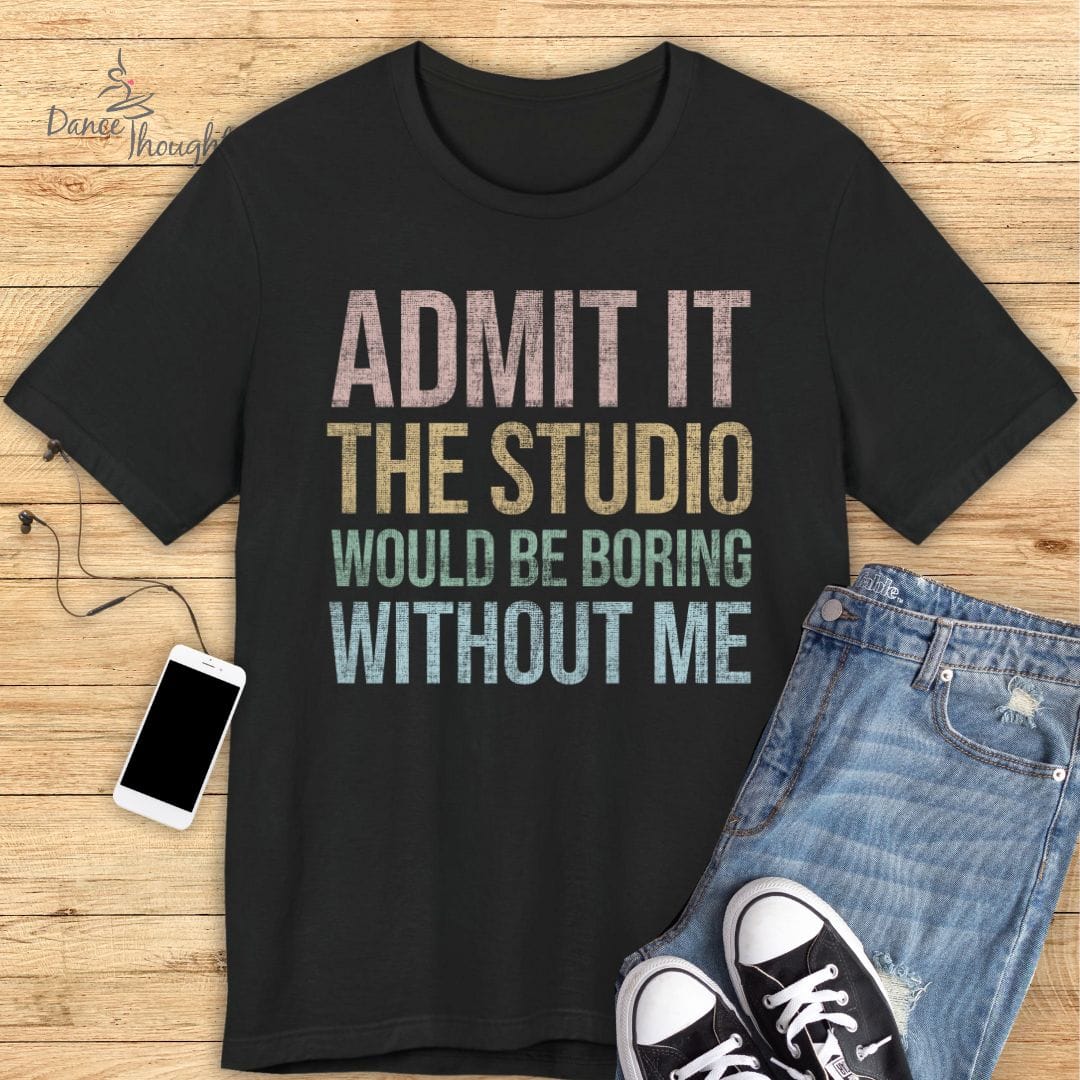 Admit It The Studio T-Shirt