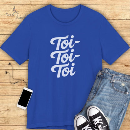 Toi-Toi-Toi T-Shirt