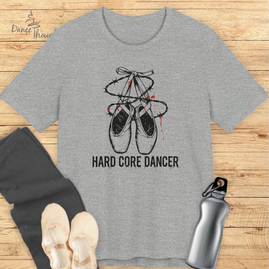Hard Core Dancer T-Shirt