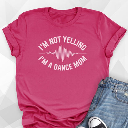 I'm Not Yelling T-Shirt