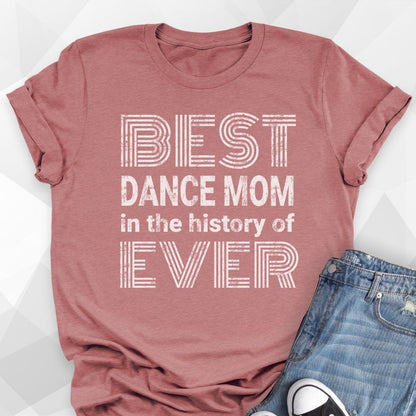 Best Dance Mom Ever T-Shirt