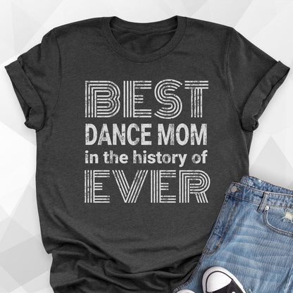 Best Dance Mom Ever T-Shirt