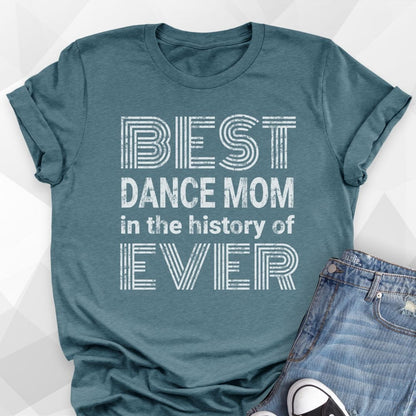 Best Dance Mom Ever T-Shirt