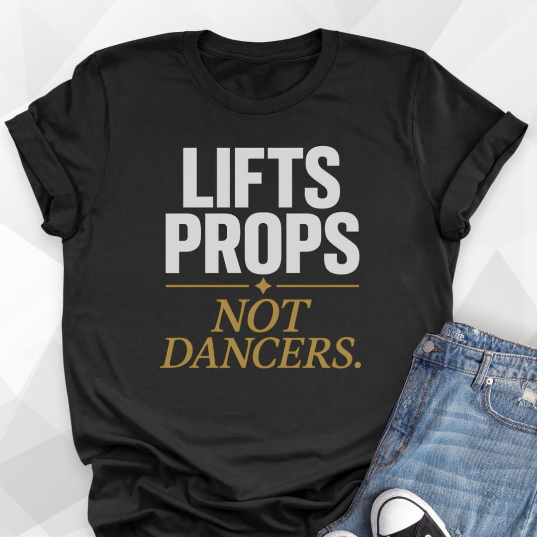 Lifts Props T-Shirt