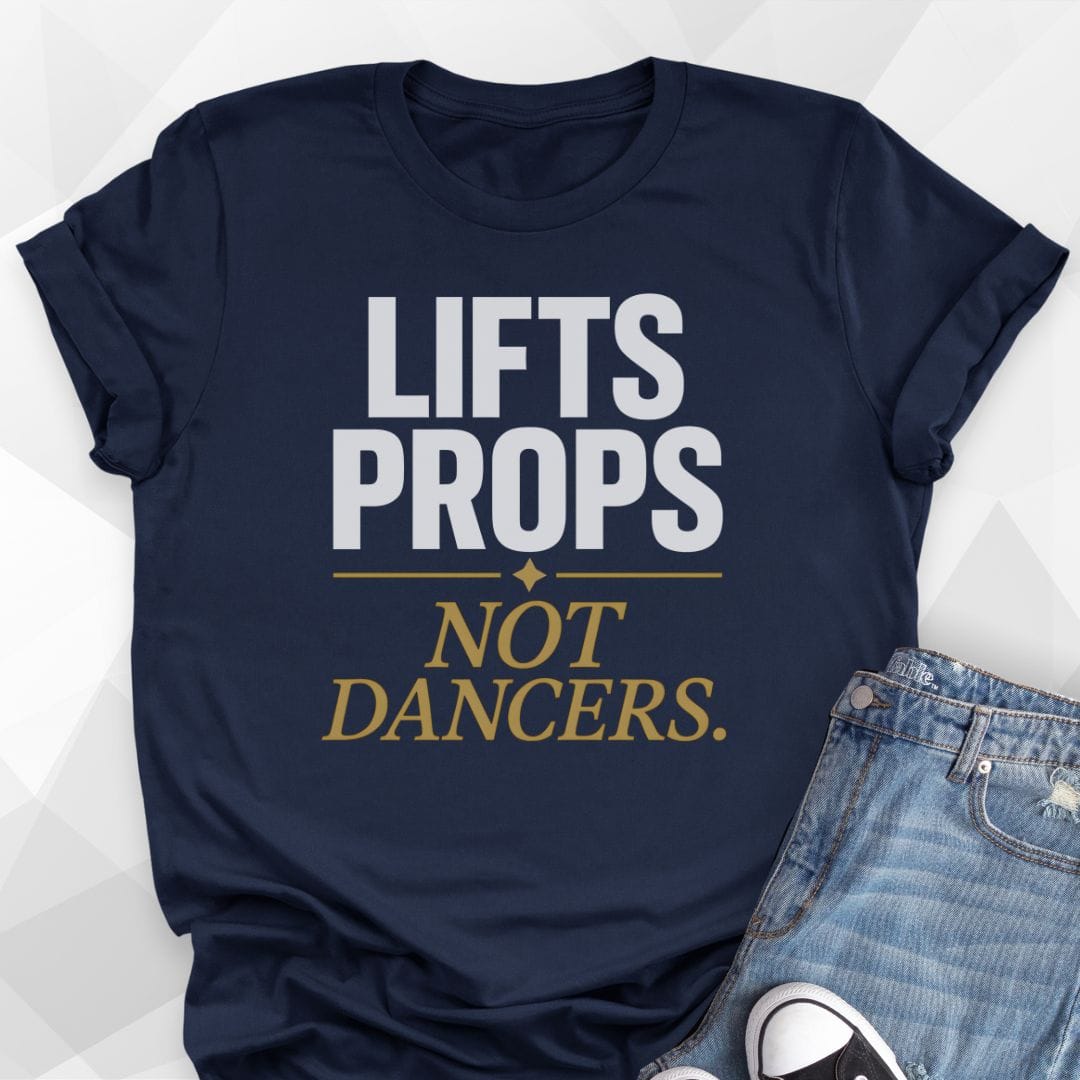 Lifts Props T-Shirt
