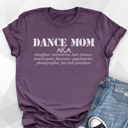 Dance Mom AKA Chauffer T-Shirt
