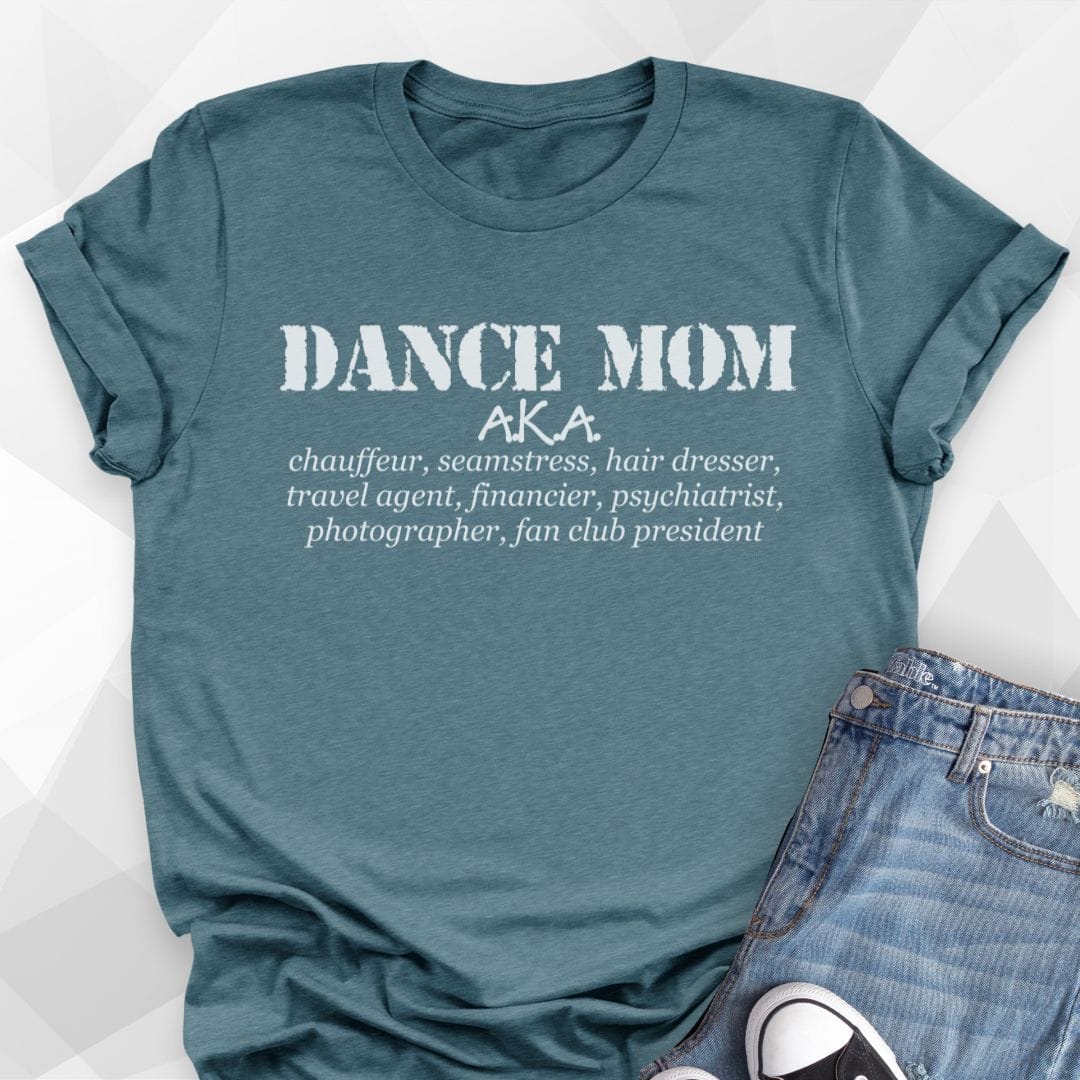 Dance Mom AKA Chauffer T-Shirt