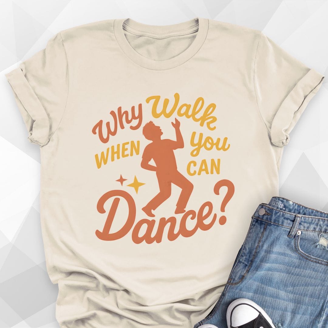 Why Walk T-Shirt