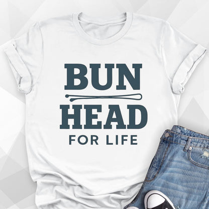 Bunhead for Life T-Shirt