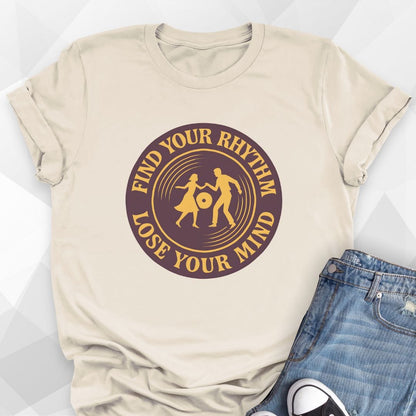 Find Your Rhythm T-Shirt