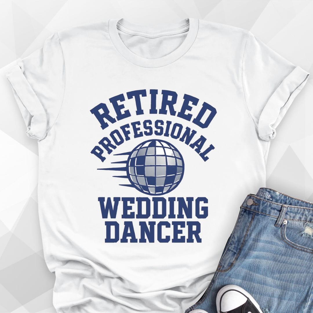 Retired Wedding Dancer T-Shirt