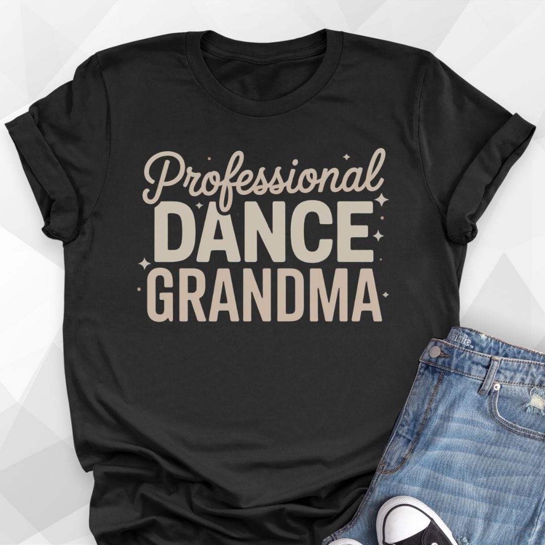 Professional Dance Grandma T-shirt