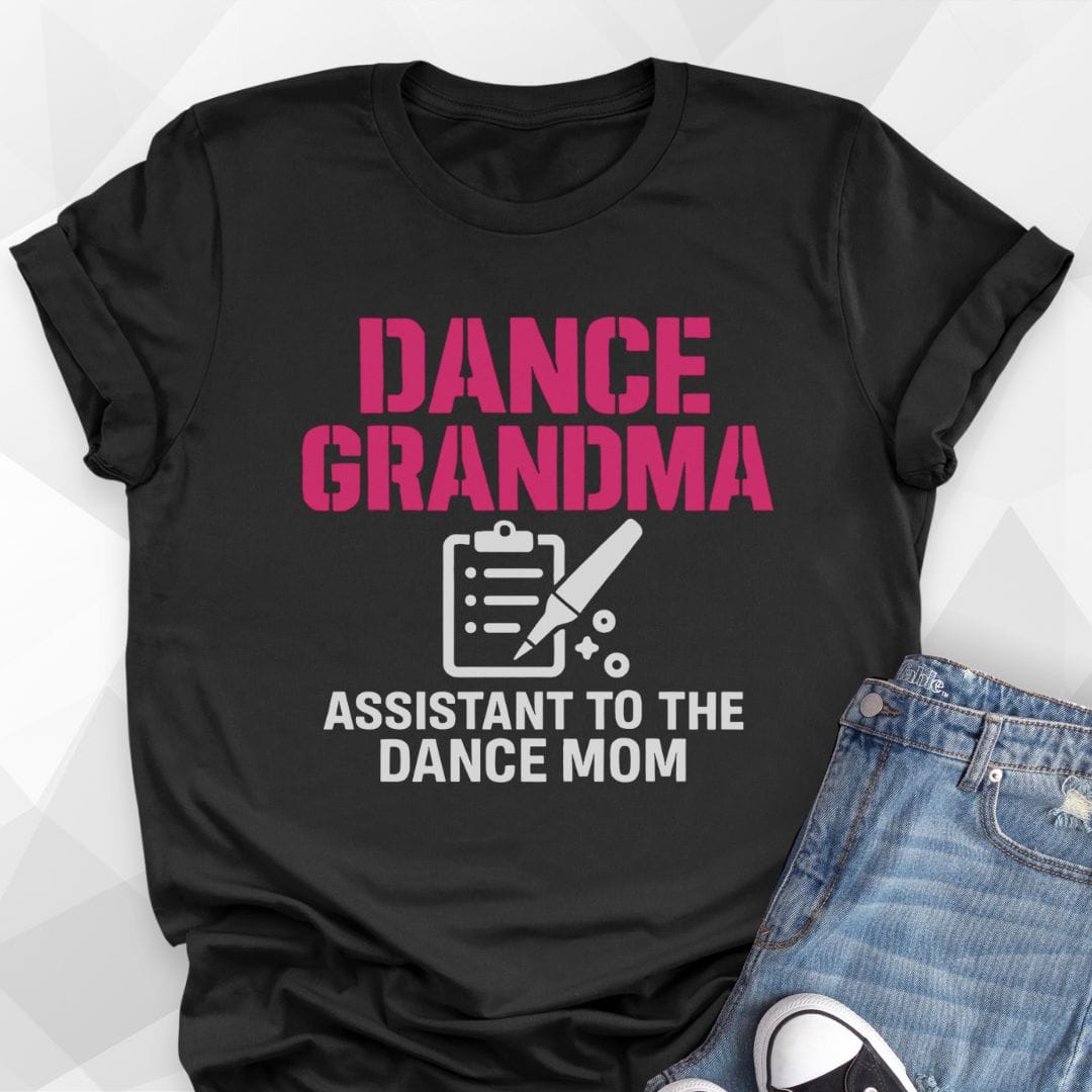 Assistant to Dance Mom T-shirt