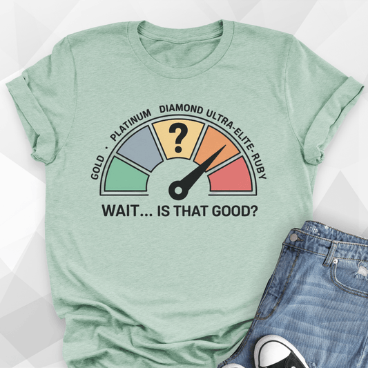 Is That Good T-shirt