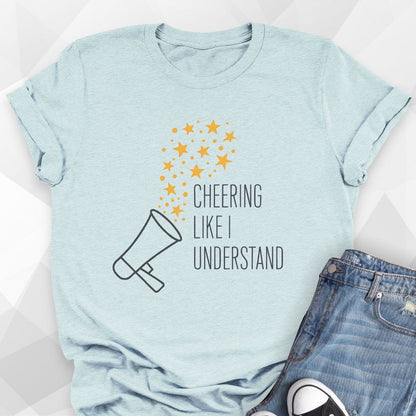 Like I Understand T-shirt