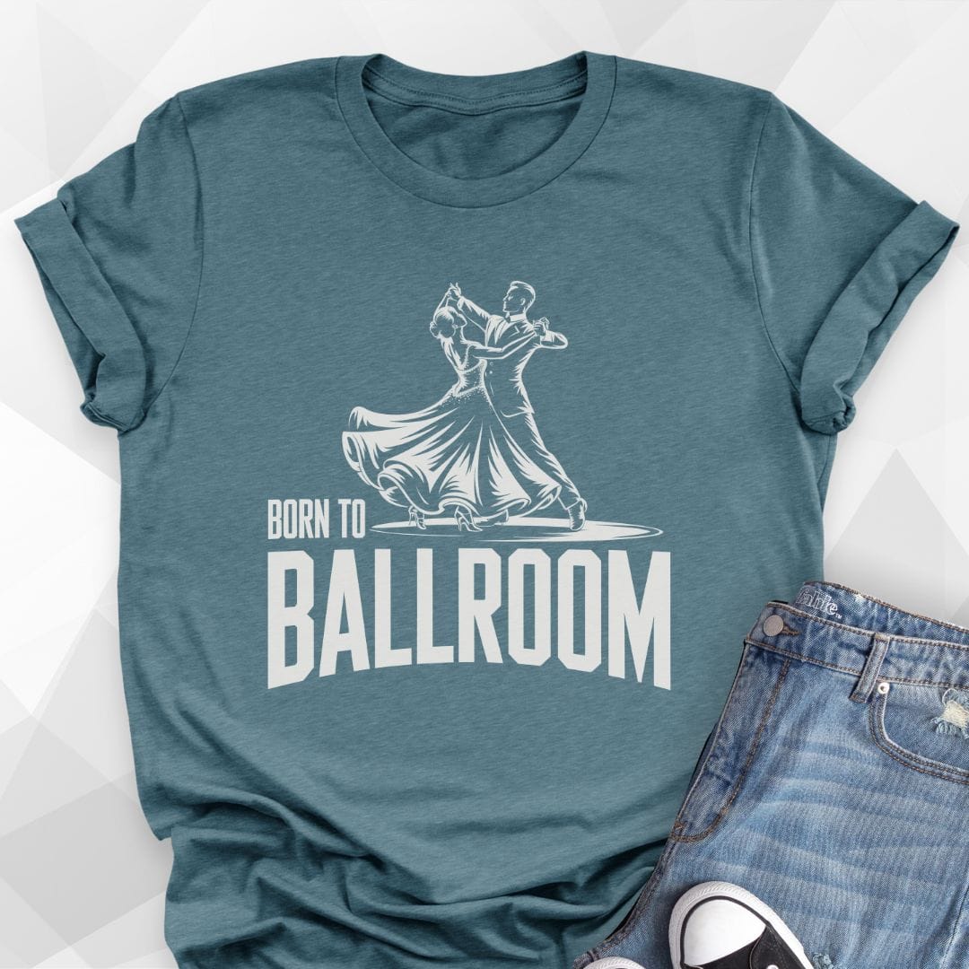 Born To Ballroom T-shirt