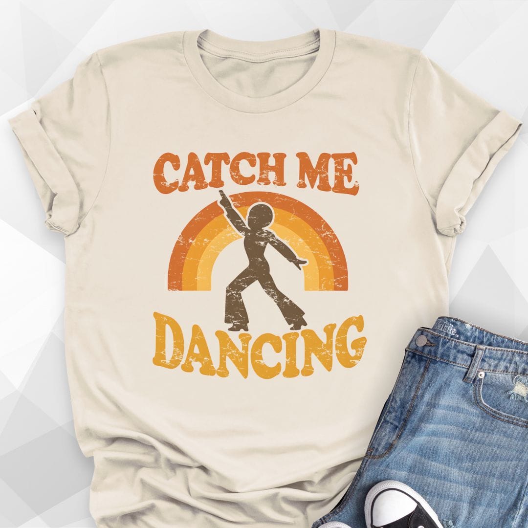 Catch Me Dancing T-shirt