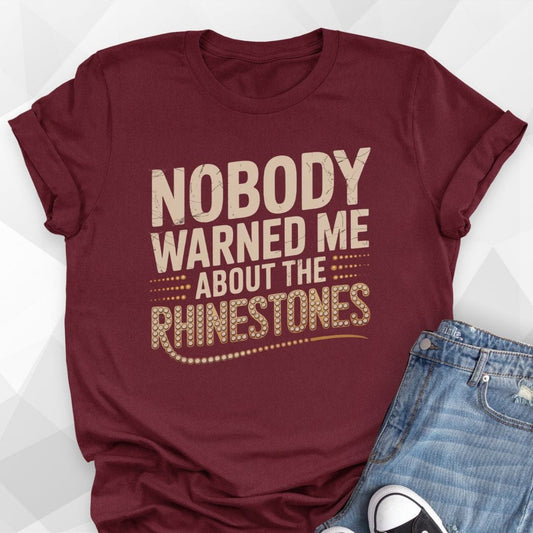 Nobody Warned Me T-shirt
