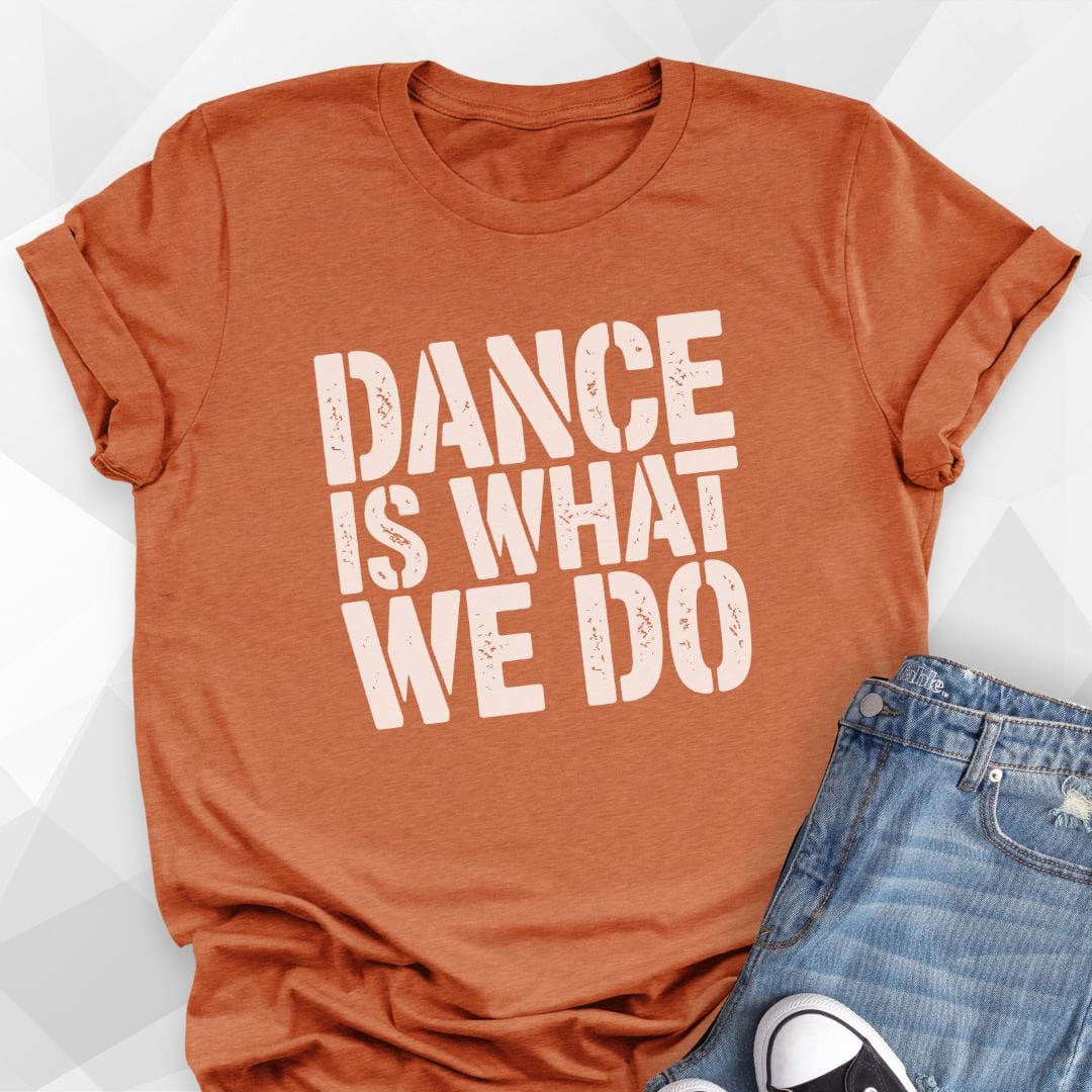 What We Do T-shirt