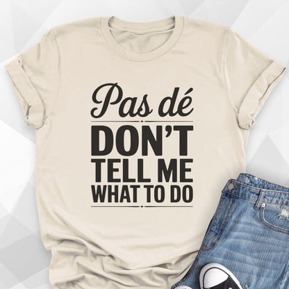 Pas De Don't T-shirt