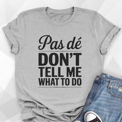 Pas De Don't T-shirt