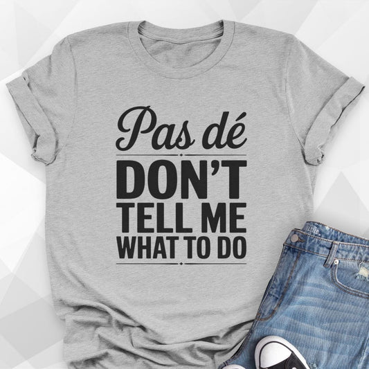 Pas De Don't T-shirt