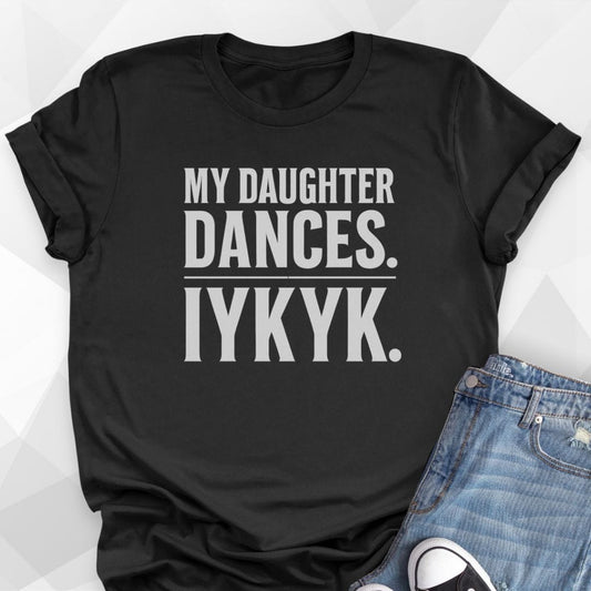 My Daughter Dances T-shirt