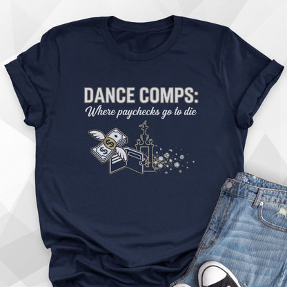 Dance Mom Paychecks T-Shirt