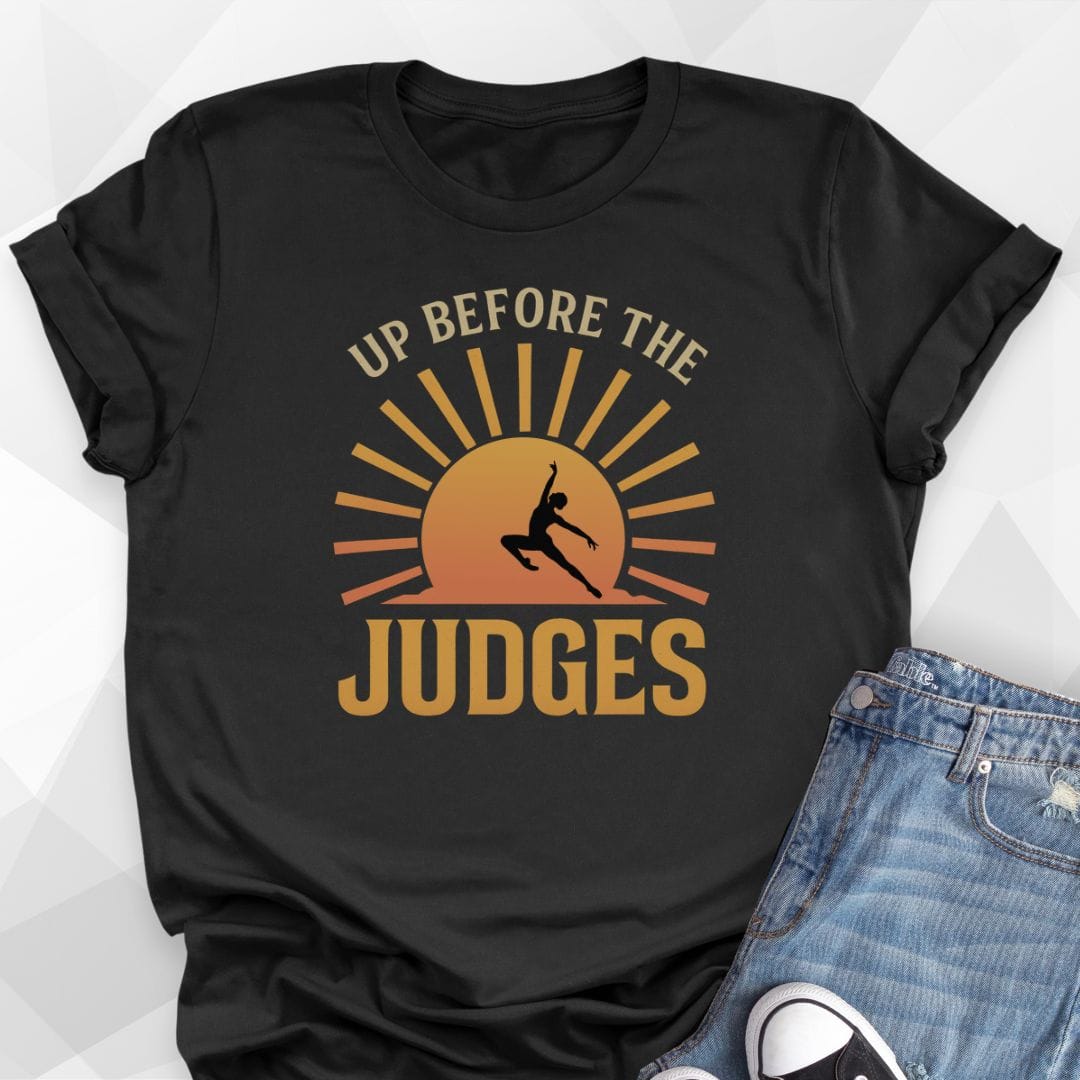 Before Judges T-Shirt
