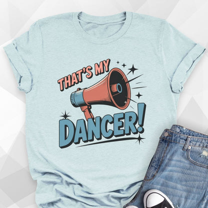 That's My Dancer T-Shirt