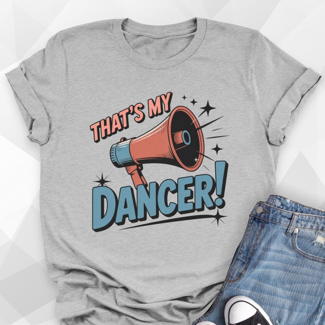 That's My Dancer T-Shirt