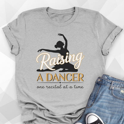 Raising A Dancer T-Shirt
