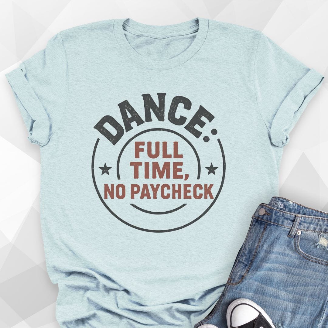 No Paycheck T-shirt